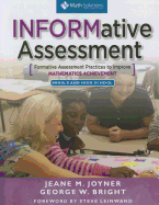 Informative Assessment: Formative Assessment Practices to Improve Mathematics Achievement, Middle and High School