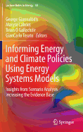 Informing Energy and Climate Policies Using Energy Systems Models: Insights from Scenario Analysis Increasing the Evidence Base