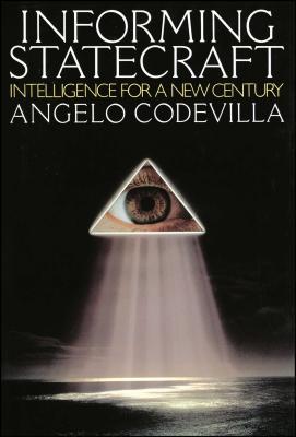 Informing Statecraft - Codevilla, Angelo M