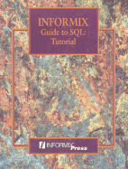 Informix Guide to SQL: Tutorial
