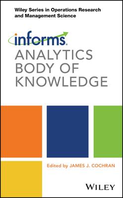 Informs Analytics Body of Knowledge - Cochran, James J (Editor)