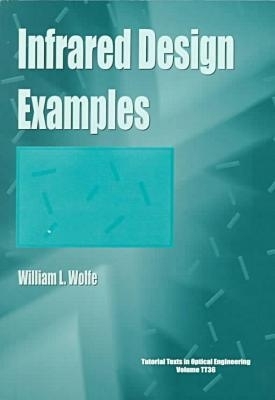 Infrared Design Examples - Wolfe, William L