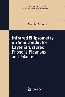 Infrared Ellipsometry on Semiconductor Layer Structures: Phonons, Plasmons, and Polaritons - Schubert, Mathias