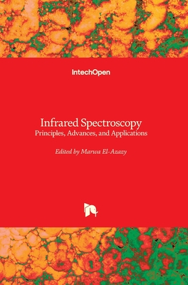 Infrared Spectroscopy: Principles, Advances, and Applications - El-Azazy, Marwa (Editor)