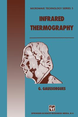 Infrared Thermography - Gaussorgues, G, and Chomet, S