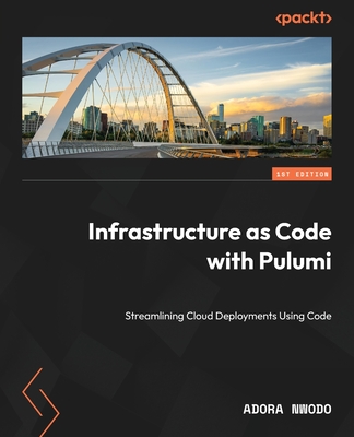 Infrastructure as Code with Pulumi: Streamlining Cloud Deployments Using Code - Nwodo, Adora