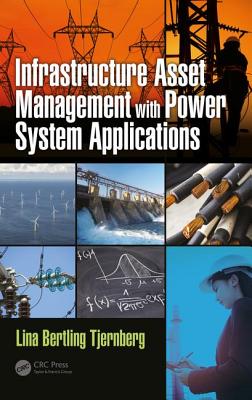 Infrastructure Asset Management with Power System Applications - Tjernberg, Lina Bertling