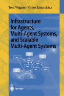Infrastructure for Agents, Multi-Agent Systems, and Scalable Multi-Agent Systems
