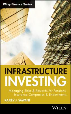 Infrastructure Investing - Sawant, Rajeev J