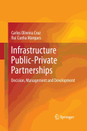 Infrastructure Public-Private Partnerships: Decision, Management and Development