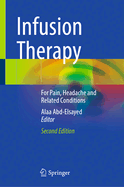 Infusion Therapy: For Pain, Headache and Related Conditions