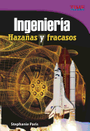 Ingenieria: Hazanas y Fracasos
