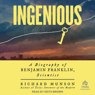 Ingenious: A Biography of Benjamin Franklin, Scientist