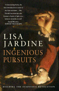 Ingenious Pursuits: Building the Scientific Revolution