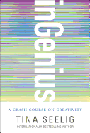 InGenius: A Crash Course on Creativity