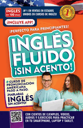 Ingl?s Fluido �Sin Acento! / Fluent and Accent-Free English