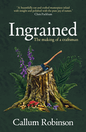 Ingrained: The making of a craftsman
