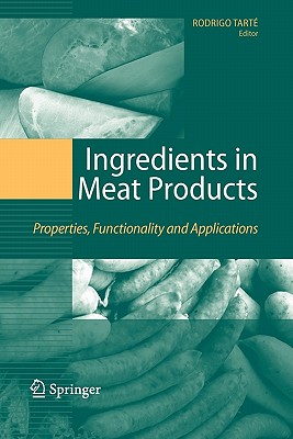 Ingredients in Meat Products: Properties, Functionality and Applications - Tart�, Rodrigo (Editor)