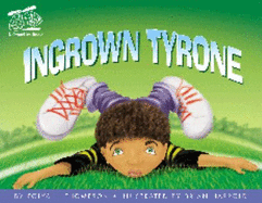 Ingrown Tyrone