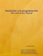 Iniciacion a La Programacion. Ada Como Primer Lenguaje