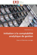 Initiation a la Comptabilite Analytique de Gestion