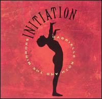 Initiation - Gabrielle Roth & the Mirrors