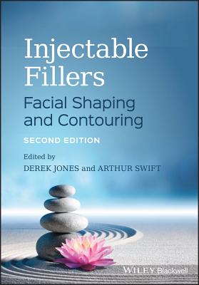 Injectable Fillers - Jones, Derek H (Editor), and Swift, Arthur (Editor)