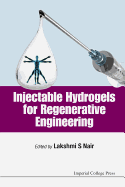 Injectable Hydrogels for Regenerative Engineering