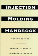 Injection Molding Handbook: The Complete Molding Operation: Technology, Performance, Economics - Rosato, D V