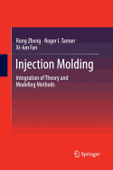 Injection Molding: Integration of Theory and Modeling Methods