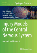 Injury Models of the Central Nervous System: Methods and Protocols