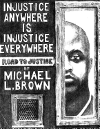 Injustice Anywhere Is Injustice Everywhere: Road to Justice