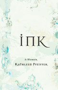 Ink: A Memoir