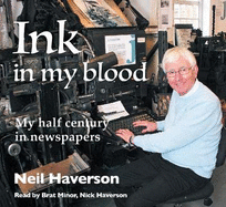 Ink in my Blood: My half century in newspapers