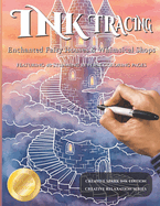 Ink Tracing Fairy Houses and Whimsical Shops