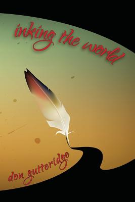 Inking the World - Gutteridge, Don