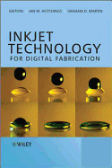 Inkjet Technology for Digital Fabrication