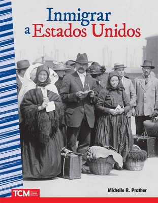 Inmigrar a Estados Unidos - Prather, Michelle R