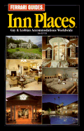 Inn Places: Gay & Lesbian Accommodations Worldwide