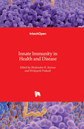 Innate Immunity in Health and Disease