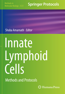 Innate Lymphoid Cells: Methods and Protocols - Amarnath, Shoba (Editor)