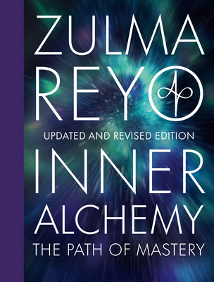 Inner Alchemy: The Path of Mastery - Reyo, Zulma