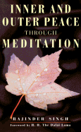 Inner and Outer Peace Through Meditation
