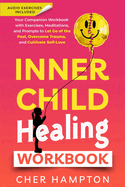 Inner Child Healing Workbook