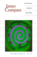Inner Compass: An Invitation to Ignatian Spirituality