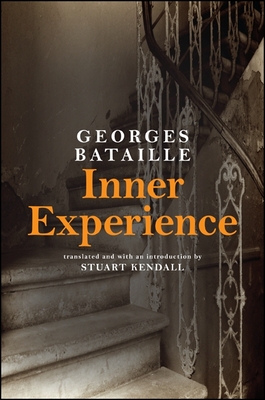 Inner Experience - Bataille, Georges, and Kendall, Stuart (Introduction by)