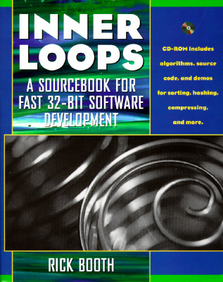 Inner Loops: A Sourcebook for Fast 32-bit Software Development - Booth, Rick