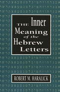Inner Meaning of the Hebrew Letters