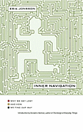 Inner Navigation: Why We Get Lost and How We Find Our Way