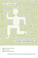 Inner Navigation: Why We Get Lost in the World and How We Find Our Way